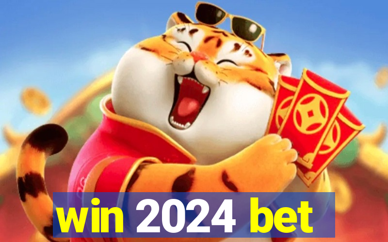 win 2024 bet