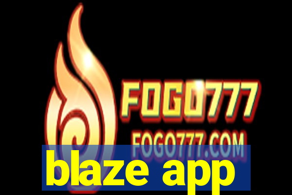 blaze app