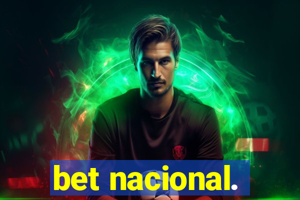 bet nacional.