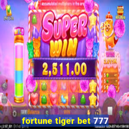 fortune tiger bet 777