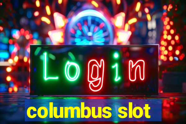 columbus slot