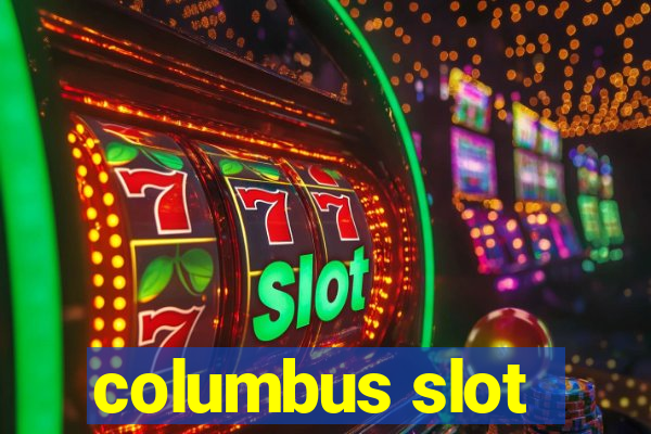 columbus slot