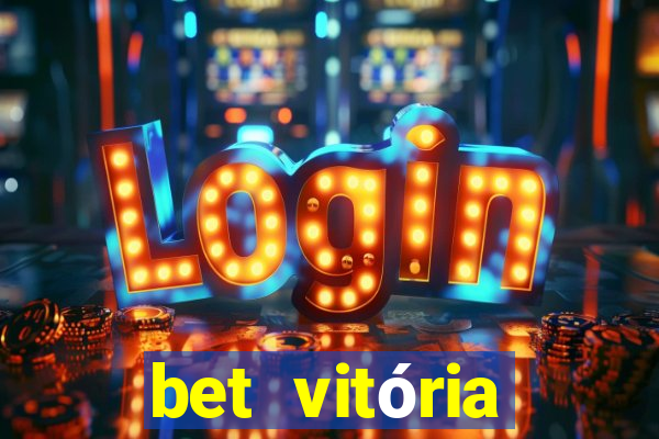 bet vitória apostas online