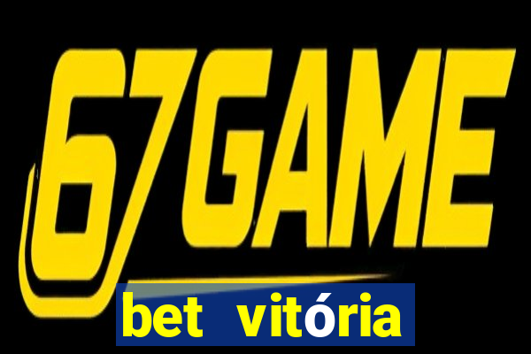 bet vitória apostas online