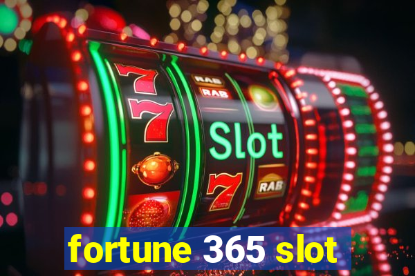 fortune 365 slot