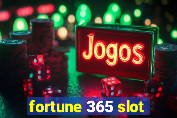 fortune 365 slot