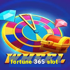 fortune 365 slot