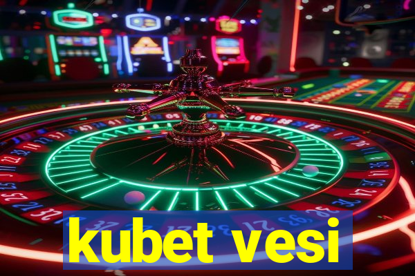 kubet vesi