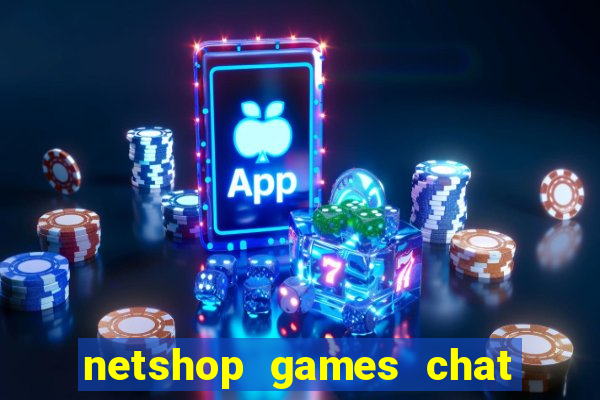 netshop games chat ao vivo