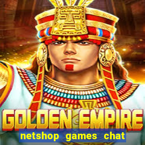 netshop games chat ao vivo