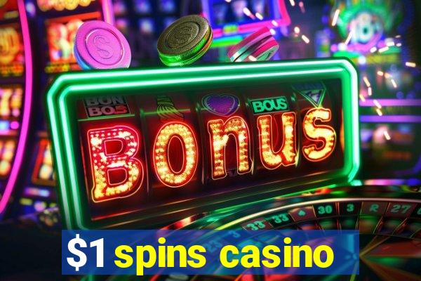 $1 spins casino