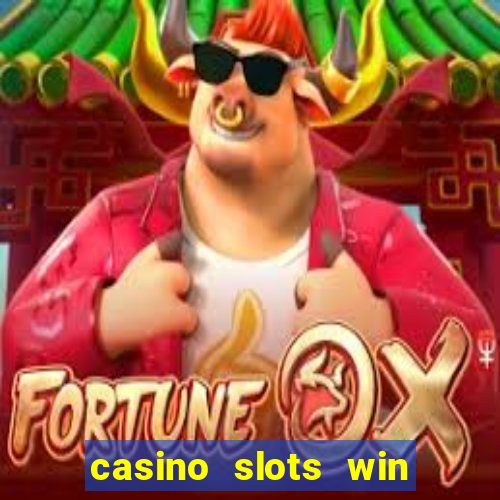 casino slots win real money