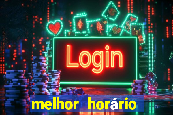 melhor horário para jogar fortune dragon hoje