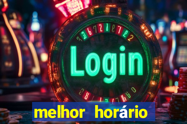 melhor horário para jogar fortune dragon hoje