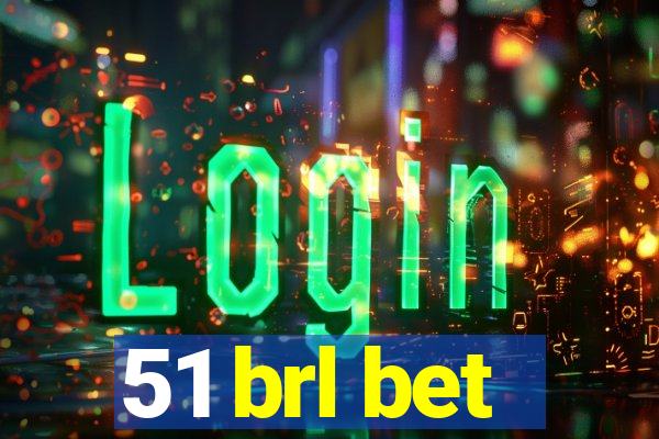 51 brl bet