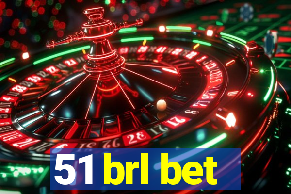 51 brl bet