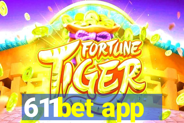 611bet app