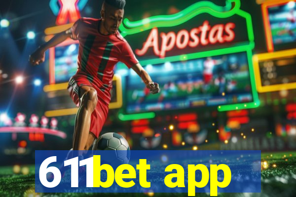 611bet app