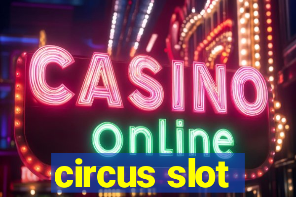 circus slot