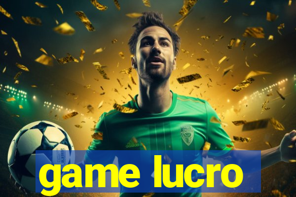 game lucro