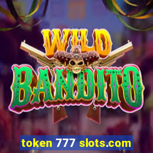 token 777 slots.com