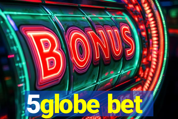 5globe bet