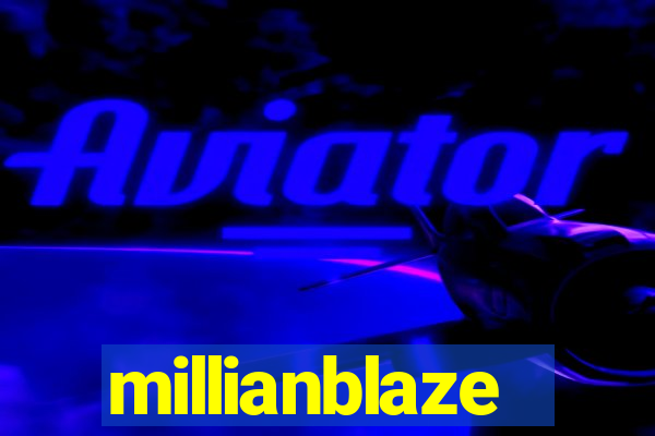 millianblaze