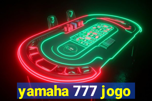 yamaha 777 jogo