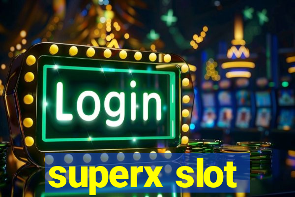 superx slot