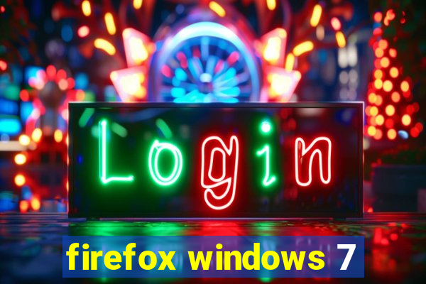 firefox windows 7