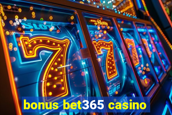 bonus bet365 casino