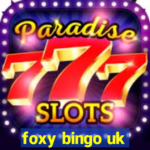 foxy bingo uk