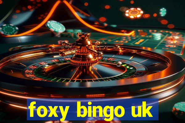 foxy bingo uk