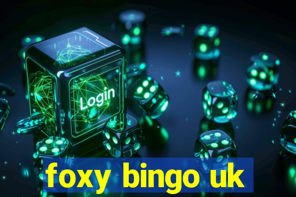 foxy bingo uk