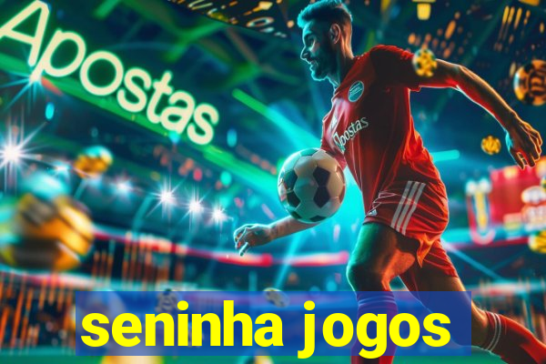 seninha jogos