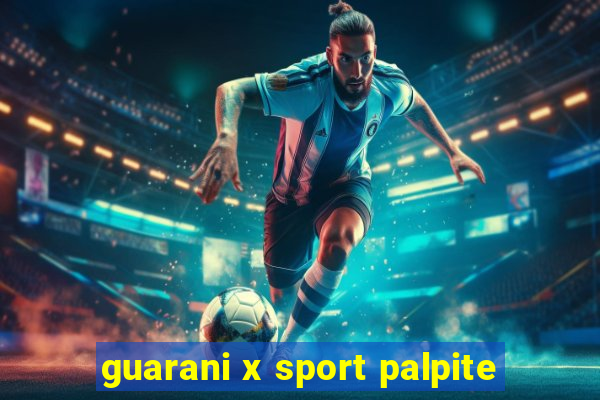 guarani x sport palpite