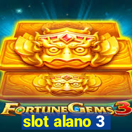 slot alano 3