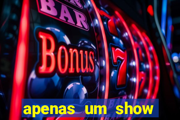 apenas um show pancadaria 2