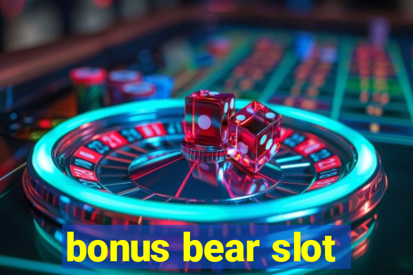 bonus bear slot