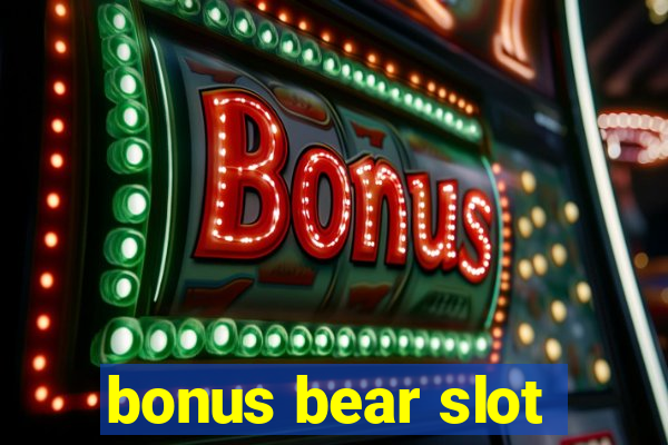 bonus bear slot