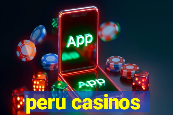 peru casinos