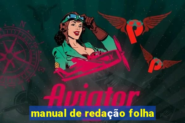 manual de redação folha