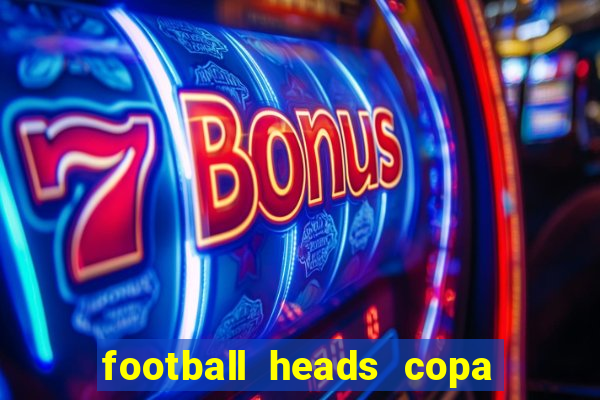 football heads copa libertadores 2015 dvadi