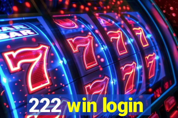 222 win login