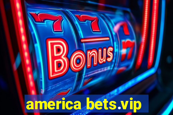 america bets.vip