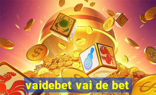 vaidebet vai de bet