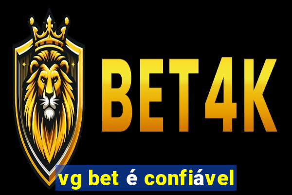 vg bet é confiável