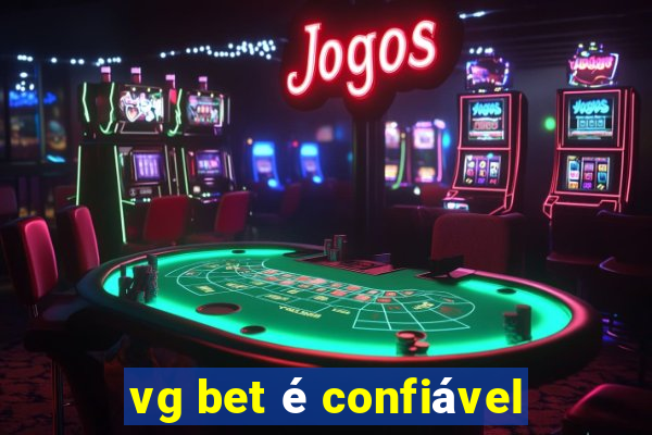 vg bet é confiável