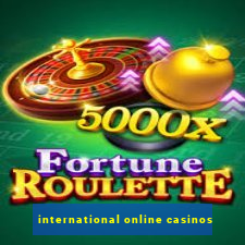 international online casinos