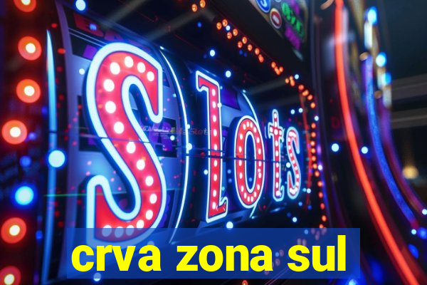 crva zona sul